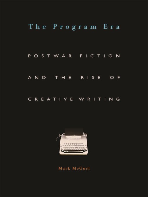 Title details for The Program Era by Mark McGurl - Wait list